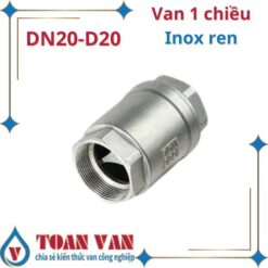 van 1 chiều dn20-d20-phi 20-inox-304-316-ren