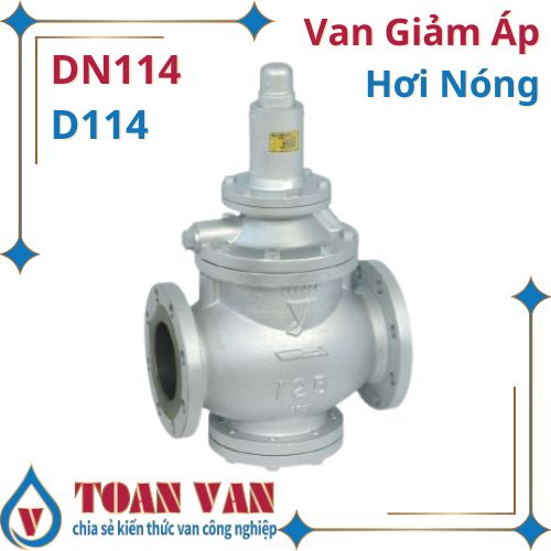 van giảm áp hơi nóng dn114-d114-phi 114