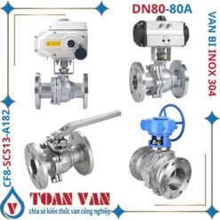 Van bi inox PN16 DN80-80A CF8-SCS13 chất liệu inox 304, bền bỉ và hiệu quả cho các hệ thống công nghiệp.